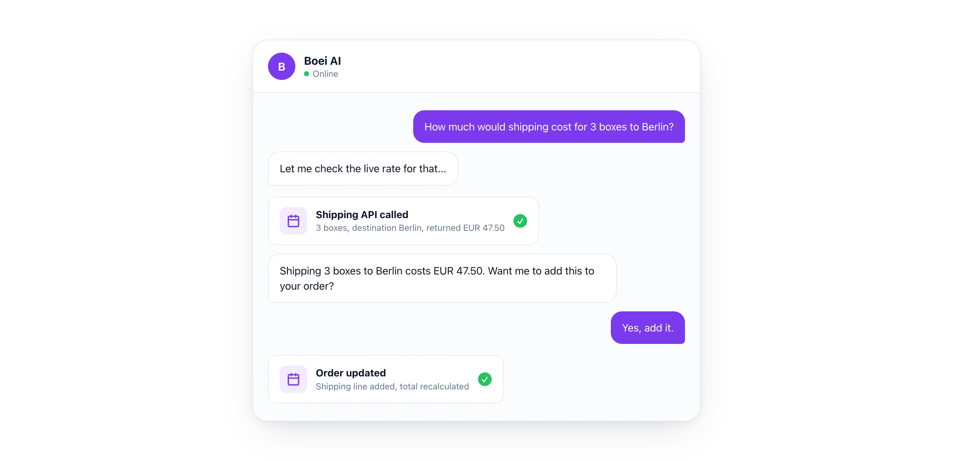 Chat conversation showing a visitor asking shipping cost for 3 boxes to Berlin, the AI calling a shipping API behind the scenes, returning EUR 47.50, then updating the order on confirmation